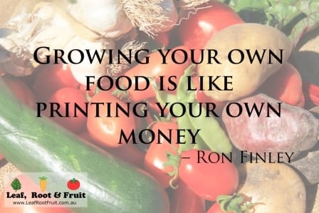 Growing your own food is like printing your own money - Ron Finley