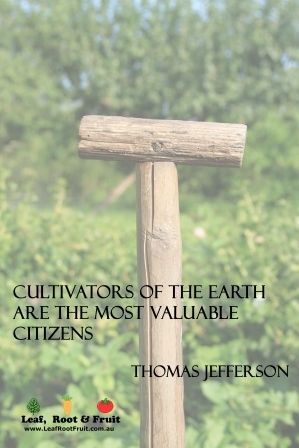 Cultivators of the earth are the most valuable citizens Thomas Jefferson