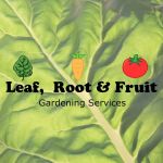Leaf, Root & Fruit